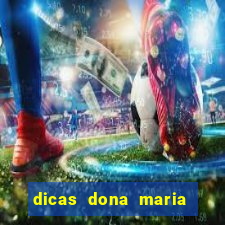 dicas dona maria jogo do bicho